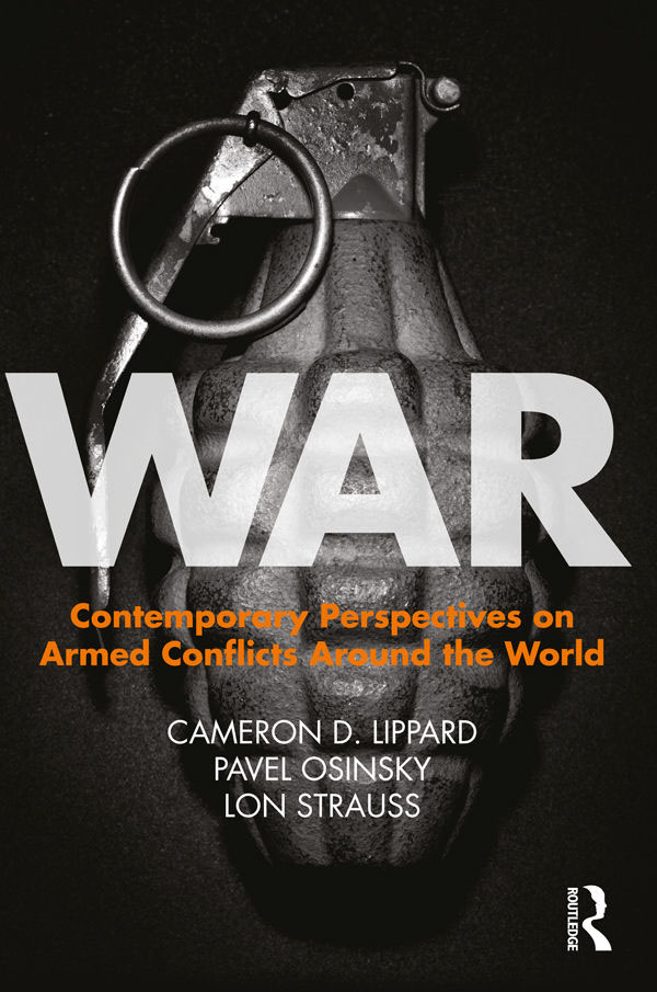 War: Contemporary Perspectives on Armed Conflicts Around the World