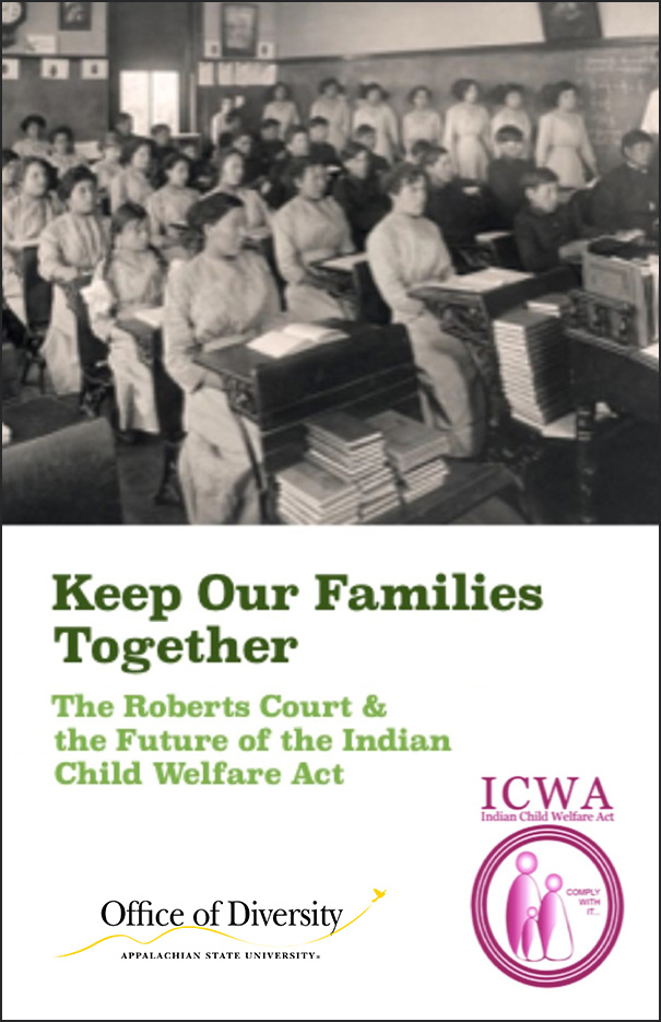 Keep Our Families Together: The Roberts Court & the Future of the Indian Child Welfare Act