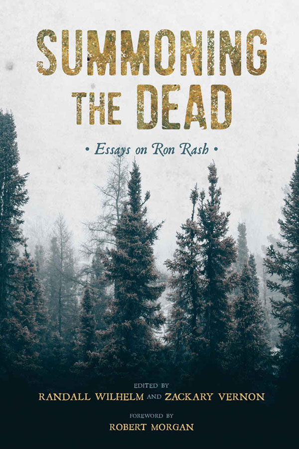 Summoning the Dead: Essays on Ron Rash