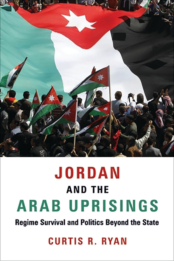 Jordan and the Arab Uprisings: Regime Survival and Politics Beyond the State