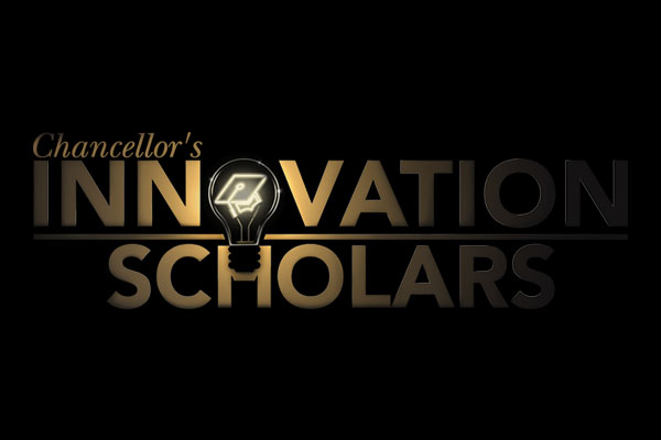 Winners announced for 2019 Chancellor’s Innovation Scholars Program