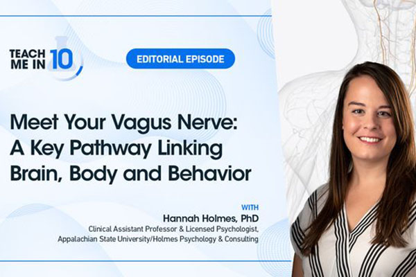 Meet Your Vagus Nerve: A Key Pathway Linking Brain, Body and Behavior [faculty featured]